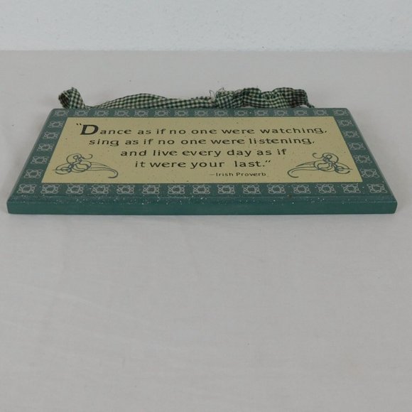 Irish Proverb Dance No One Watching Sing Green Wood Wall Plaque 11"x6" Hanging - Picture 2 of 7